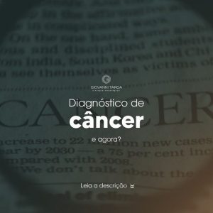 tive diagnostico do cancer estou desesperado o que fazer